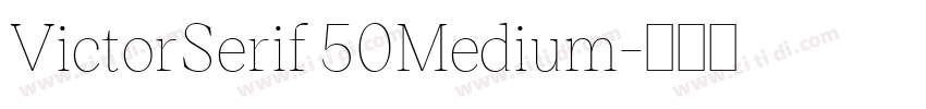 VictorSerif 50Medium字体转换 VictorSerif 50Medium字体转换